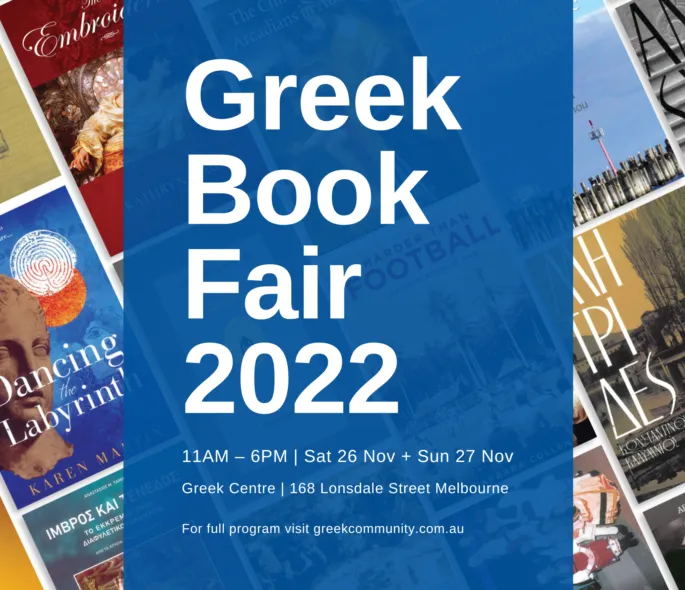 11 AM 6 PM Sat 26 Nov Sun 27 Nov Greek Centre 168 Lonsdale Street Melbourne For full program visit greekcommunity com au