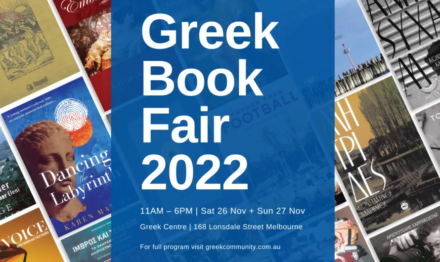 11 AM 6 PM Sat 26 Nov Sun 27 Nov Greek Centre 168 Lonsdale Street Melbourne For full program visit greekcommunity com au